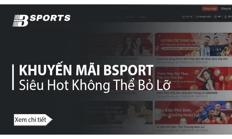 Khuyến mãi Bsport có gì hot?